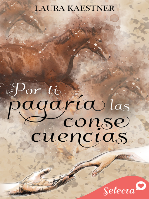 Title details for Por ti pagaría las consecuencias by Laura Kaestner - Wait list